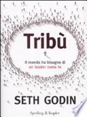Tribù. Il mondo ha bisogno di un leader come te
