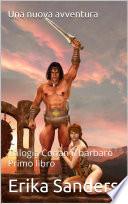 Trilogia Conan il barbaro. Primo libro