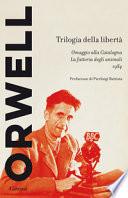 Trilogia della libertà: Omaggio alla Catalogna-La fattoria degli animali-1984