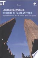 Trilogia di Sarti Antonio: Le piste dell'attentato-Fiori alla memoria-Ombre sotto i portici