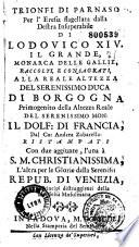 Trionfi di Parnaso Per l'Eresia flagellata della Destra Insuperabile di Lodovico XIV. il Grande... Dal Co : Andrea Zabarella : ristampati Con due aggicunte...