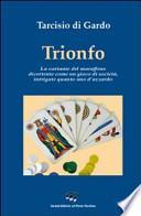 Trionfo. La variante del maraffone, divertente come un gioco di società, intrigate quanto uno d'azzardo