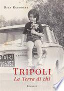 Tripoli - La Terra di chi