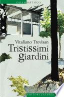 Tristissimi giardini