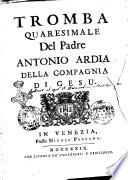 Tromba quaresimale del padre Antonio Ardia della compagnia di Gesù