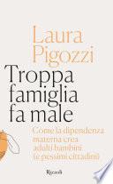Troppa famiglia fa male