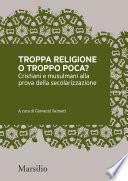 Troppa religione o troppo poca?