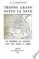 Troppo grano sotto la neve, un inverno al Canada