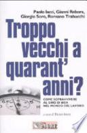 Troppo vecchi a quarant'anni?