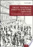 Trust teatrali e diritto d'autore, 1894-1910