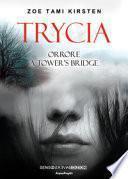 Trycia. Orrore a Tower's Bridge
