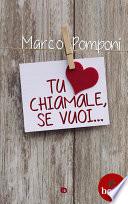 Tu chiamale, se vuoi...