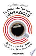 Tu chiamale, se vuoi, sensazioni