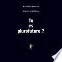 Tu es plurofuturo ?