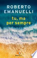 Tu, ma per sempre