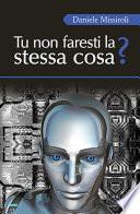 Tu non faresti la stessa cosa?