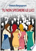 Tu non spegnere le luci