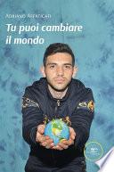 Tu puoi cambiare il mondo