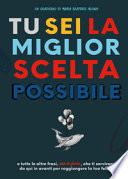 Tu sei la miglior scelta possibile