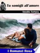 Tu somigli all’amore
