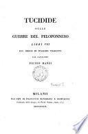 Tucidide delle guerre del Peloponneso libri 8. dal greco in italiano tradotti dal cavaliere Pietro Manzi
