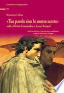 «Tue parole sien le nostre scorte» sulla «Divina Commedia» e la sua «fortuna». Studi raccolti per il settantesimo compleanno