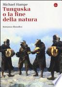 Tunguska o la fine della natura. Romanzo filosofico