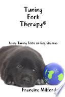 Tuning Fork Therapy¨ on Dogs Chakras
