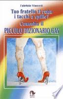 Tuo fratello ti ruba i tacchi a spillo? Consulta il dizionario gay