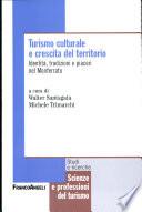 Turismo culturale e crescita del territorio. Identità tradizioni e piaceri nel Monferrato
