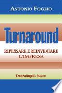 Turnaround. Ripensare e reinventare l'impresa