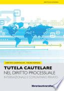 Tutela cautelare nel diritto processuale internazionale e comunitario privato