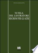 Tutela del lavoratore richioso per gli altri