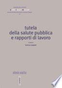 Tutela della salute pubblica e rapporti di lavoro