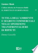 Tutela dell’ambiente e segreti commerciali nelle spedizioni transfrontaliere di rifiuti