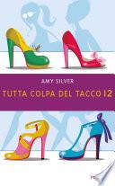 Tutta colpa del tacco 12