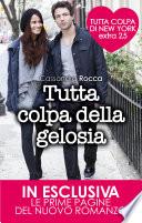 Tutta colpa della gelosia. Tutta colpa di New York 2.5