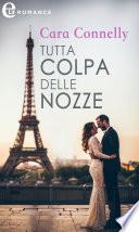 Tutta colpa delle nozze (eLit)