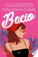 Tutta colpa di quel bacio