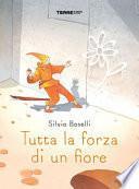 Tutta la forza di un fiore