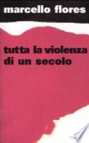 Tutta la violenza di un secolo