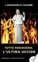 Tutte feriscono, l'ultima uccide