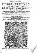 Tutte l'opere d'architettura, et prospetiva