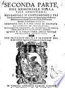 Tutte l'opere del R.P.F. Luigi di Granata dell'ordine di S. Domenico nelle quali con molto seuor di spirito, con gran dottrina, & con incredibil facilita, s'ammaestra un Christiano ... Nuovamente tradotte di spagnuolo in italiano da diuersi autori. Et adornate di postille, che mostrano le sententie piu notabili, & l'autorita della scrittura sacra; & con due tavole. E questo e il primo \\-terzo! fiore della nostra ghirlanda spirituale