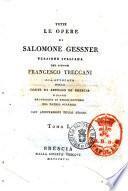 Tutte le opere di Salomone Gessner versione italiana del signor Francesco Treccani ... con annotazioni dello stesso. Tomo 1.[-4.]