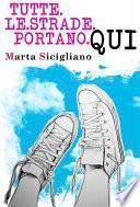 Tutte le strade portano qui