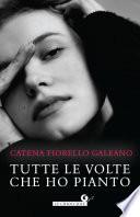 Tutte le volte che ho pianto