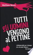 Tutti gli uomini vengono al pettine
