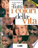 Tutti i colori della vita. Con Ciotti, non lasciamoci rubare il futuro. Con espansione online. Per le Scuole superiori