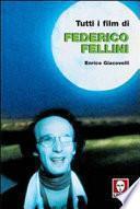Tutti i film di Federico Fellini